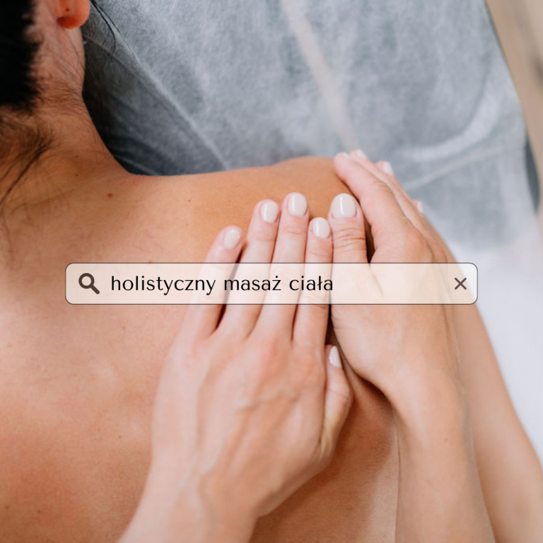Czym jest holistyczny masaż ciała w Calma Kraków?